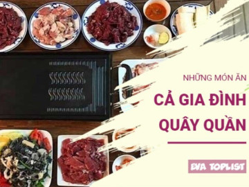 Điểm qua những món ngon cả gia đình cùng quây quần trong dịp nghỉ lễ dài ngày